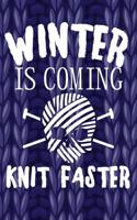 Winter Is Coming Knit Faster