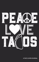 Peace Love Tacos a Taco Lover Journal