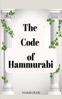 Code of Hammurabi: The Oldest Code of Laws in the World