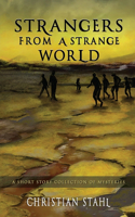 Strangers from a Strange World