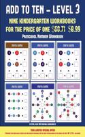 Preschool Number Workbook (Add to Ten - Level 3): 30 full color preschool/kindergarten addition worksheets that can assist with understanding of math(9 Preschool Number Workbook)