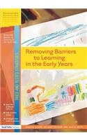 Removing Barriers to Learning in the Early Years