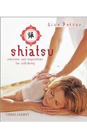 Shiatsu: Exercises and Inspirations for Well-being