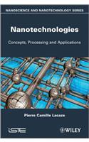 Nanotechnologies: Concepts, Processing and Applications
