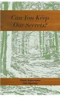 Can you Keep Our Secrets?