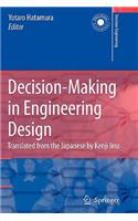 Decision-Making in Engineering Design: Theory and Practice