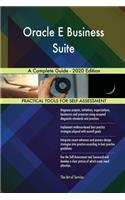 Oracle E Business Suite A Complete Guide - 2020 Edition