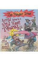 Avoid Living in a Wild West Town!