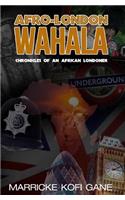 Afro-London WAHALA