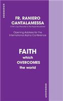 Faith Which Overcomes The World US Edition