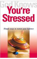 God Knows You're Stressed
