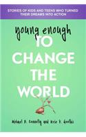 Young Enough to Change the World