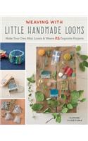 Weaving with Little Handmade Looms