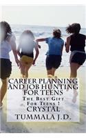 Career Planning and Job Hunting for Teens