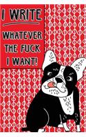 Journal Notebook Rude French Bulldog I Write Whatever The Fuck I Want! - Abstract Pattern Red