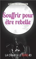 Souffrir pour etre rebelle: Fantasy urbaine lesbienne