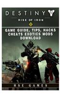 Destiny Rise of Iron Game Guide, Tips, Hacks, Cheats Exotics, Mods Download