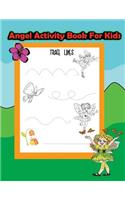 Angel Activity Book For Kids: : Activity book for kids in Angel and Fairies Theme. Fun with Coloring Pages, Color by Number, Count the number, Match the picture, Drawing using Gr