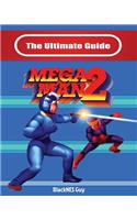 Ultimate Guide To Mega Man 2