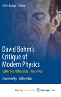 David Bohm's Critique of Modern Physics