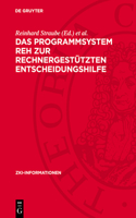 Das Programmsystem Reh Zur Rechnergestützten Entscheidungshilfe