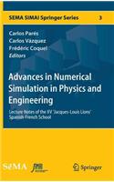 Advances in Numerical Simulation in Physics and Engineering