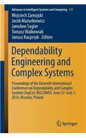 Dependability Engineering and Complex Systems: Proceedings of the Eleventh International Conference on Dependability and Complex Systems Depcos-Relcomex. June 27-July 1, 2016, Brunów, Poland