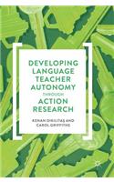 Developing Language Teacher Autonomy Through Action Research
