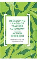 Developing Language Teacher Autonomy Through Action Research