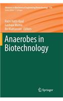 Anaerobes in Biotechnology