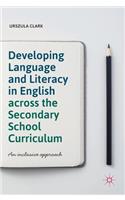 Developing Language and Literacy in English Across the Secondary School Curriculum: An Inclusive Approach