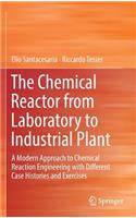 Chemical Reactor from Laboratory to Industrial Plant
