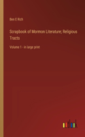 Scrapbook of Mormon Literature; Religious Tracts