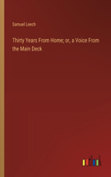 Thirty Years From Home; or, a Voice From the Main Deck