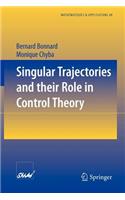 Singular Trajectories and Their Role in Control Theory