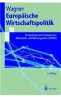 Europ Ische Wirtschaftspolitik: Perspektiven Einer Europaischen Wirtschafts- Und W Hrungsunion (Ewwu)(Springer-Lehrbuch)