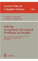 Solving Irregularly Structured Problems in Parallel: 4th International Symposium, Irregular '97, Paderborn, Germany, June 12-13, 1997, Proceedings