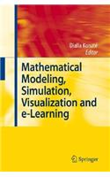 Mathematical Modeling, Simulation, Visualization and E-Learning