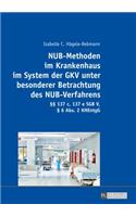 NUB-Methoden im Krankenhaus im System der GKV unter besonderer Betrachtung des NUB-Verfahrens