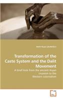 Transformation of the Caste System and the Dalit Movement