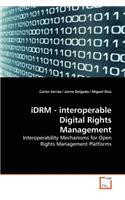 iDRM - interoperable Digital Rights Management