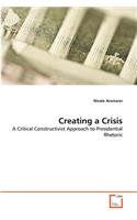 Creating a Crisis