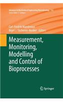 Measurement, Monitoring, Modelling and Control of Bioprocesses