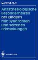 Anästhesiologische Besonderheiten Bei Kindern Mit Syndromen Und Seltenen Erkrankungen