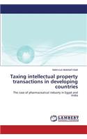 Taxing intellectual property transactions in developing countries