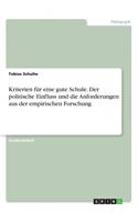 Kriterien für eine gute Schule. Der politische Einfluss und die Anforderungen aus der empirischen Forschung