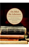 Die Bibel für Atheisten