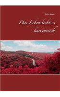 Das Leben liebt es kurvenreich