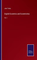 English Eccentrics and Eccentricities: Vol. I