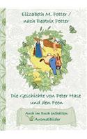 Die Geschichte von Peter Hase und die Feen (inklusive Ausmalbilder, deutsche Erstveröffentlichung! ): deutsche Erstveröffentlichung!, Kinder, Kinderbuch, Klassiker, Schulkinder, Vorschule, 1. 2. 3. 4. Klasse, Grundschule, Kindergarten, Weihnachten, S